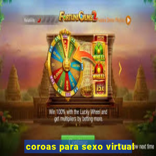 coroas para sexo virtual